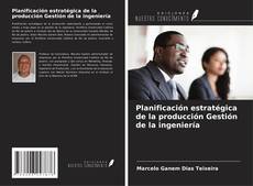 Portada del libro de Planificación estratégica de la producción Gestión de la ingeniería