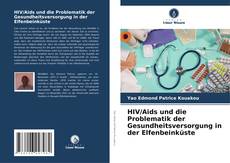 Copertina di HIV/Aids und die Problematik der Gesundheitsversorgung in der Elfenbeinküste
