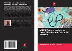 Buchcover von VIH/SIDA e o problema dos cuidados na Costa do Marfim