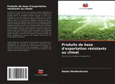 Bookcover of Produits de base d'exportation résistants au climat