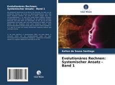 Evolutionäres Rechnen: Systemischer Ansatz - Band 1 kitap kapağı