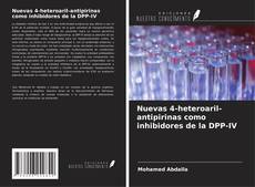 Bookcover of Nuevas 4-heteroaril-antipirinas como inhibidores de la DPP-IV