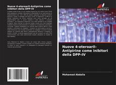 Portada del libro de Nuove 4-eteroaril-Antipirine come inibitori della DPP-IV