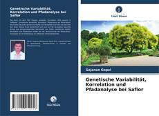 Обложка Genetische Variabilität, Korrelation und Pfadanalyse bei Saflor