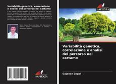 Buchcover von Variabilità genetica, correlazione e analisi del percorso nel cartamo