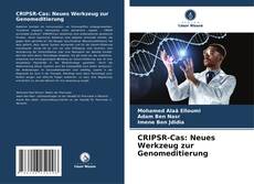 Обложка CRIPSR-Cas: Neues Werkzeug zur Genomeditierung
