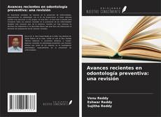 Buchcover von Avances recientes en odontología preventiva: una revisión