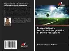 Capa do livro de Rigenerazione e trasformazione genetica di Stevia rebaudiana 