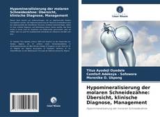 Capa do livro de Hypomineralisierung der molaren Schneidezähne: Übersicht, klinische Diagnose, Management 