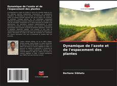 Capa do livro de Dynamique de l'azote et de l'espacement des plantes 