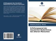 Capa do livro de Erfüllungsgrad der häuslichen Bedürfnisse bei älteren Menschen 