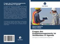 Couverture de Fragen des Projektmanagements im Straßenbau in Uganda