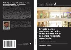 Capa do livro de Estudio de las preferencias de los consumidores en el comercio minorista organizado 