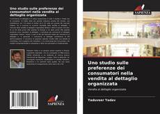 Borítókép a  Uno studio sulle preferenze dei consumatori nella vendita al dettaglio organizzata - hoz