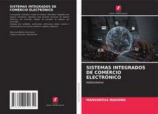 Bookcover of SISTEMAS INTEGRADOS DE COMÉRCIO ELECTRÓNICO