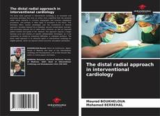 Обложка The distal radial approach in interventional cardiology