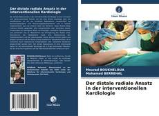 Copertina di Der distale radiale Ansatz in der interventionellen Kardiologie