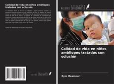 Capa do livro de Calidad de vida en niños ambliopes tratados con oclusión 