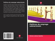 Bookcover of Políticas de emprego subnacionais