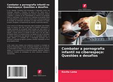 Capa do livro de Combater a pornografia infantil no ciberespaço: Questões e desafios 