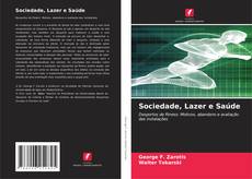 Bookcover of Sociedade, Lazer e Saúde