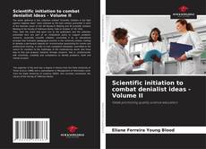 Buchcover von Scientific initiation to combat denialist ideas - Volume II