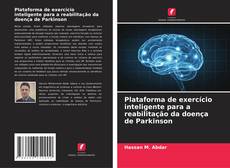 Portada del libro de Plataforma de exercício inteligente para a reabilitação da doença de Parkinson
