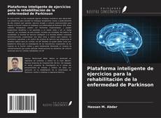 Buchcover von Plataforma inteligente de ejercicios para la rehabilitación de la enfermedad de Parkinson