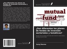 Portada del libro de ¿Son diferentes los planes de fondos de inversión sectoriales y temáticos?