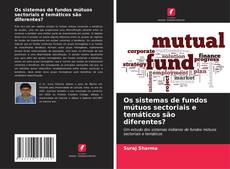 Buchcover von Os sistemas de fundos mútuos sectoriais e temáticos são diferentes?