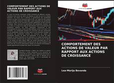 Couverture de COMPORTEMENT DES ACTIONS DE VALEUR PAR RAPPORT AUX ACTIONS DE CROISSANCE