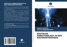 Capa do livro de DIGITALER ARBEITSABLAUF IN DER KIEFERORTHOPÄDIE 