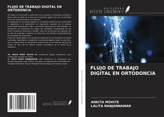 FLUJO DE TRABAJO DIGITAL EN ORTODONCIA的封面