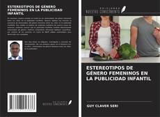 Buchcover von ESTEREOTIPOS DE GÉNERO FEMENINOS EN LA PUBLICIDAD INFANTIL
