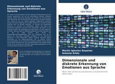 Capa do livro de Dimensionale und diskrete Erkennung von Emotionen aus Sprache 