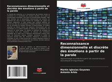 Bookcover of Reconnaissance dimensionnelle et discrète des émotions à partir de la parole