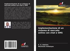 Portada del libro de Implementazione di un sistema di mercato online con chat e SMS