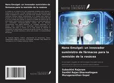 Buchcover von Nano Emulgel: un innovador suministro de fármacos para la remisión de la rosácea