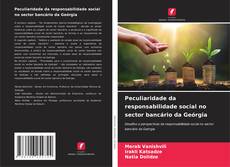 Обложка Peculiaridade da responsabilidade social no sector bancário da Geórgia