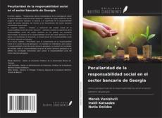 Copertina di Peculiaridad de la responsabilidad social en el sector bancario de Georgia