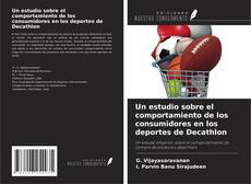 Buchcover von Un estudio sobre el comportamiento de los consumidores en los deportes de Decathlon