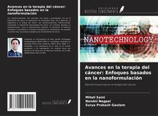 Buchcover von Avances en la terapia del cáncer: Enfoques basados en la nanoformulación