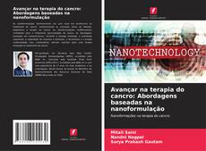 Buchcover von Avançar na terapia do cancro: Abordagens baseadas na nanoformulação