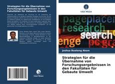 Capa do livro de Strategien für die Übernahme von Forschungsergebnissen in den Fakultäten für Gebaute Umwelt 