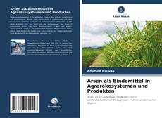 Arsen als Bindemittel in Agrarökosystemen und Produkten kitap kapağı