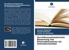 Capa do livro de Durchflusszytometrische Bewertung von Riminophenazinen als Antimalariamittel 