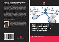 Bookcover of Esquema de migração melhorado para o encaminhamento de agentes móveis