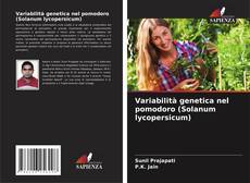 Variabilità genetica nel pomodoro (Solanum lycopersicum)的封面