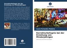 Korrekturbefugnis bei der Erziehung von Minderjährigen kitap kapağı