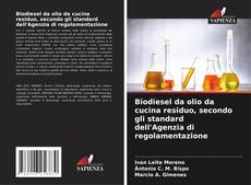 Bookcover of Biodiesel da olio da cucina residuo, secondo gli standard dell'Agenzia di regolamentazione